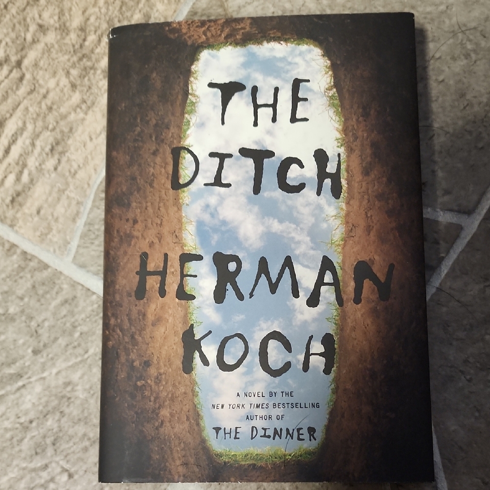 The Ditch by Herman Koch Hardcover Book